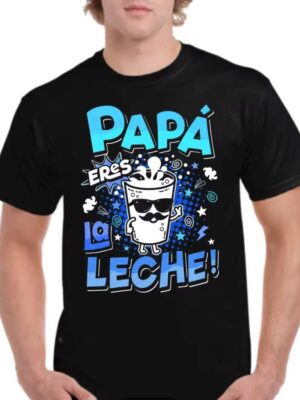 Camiseta Eres la leche Día del Padre