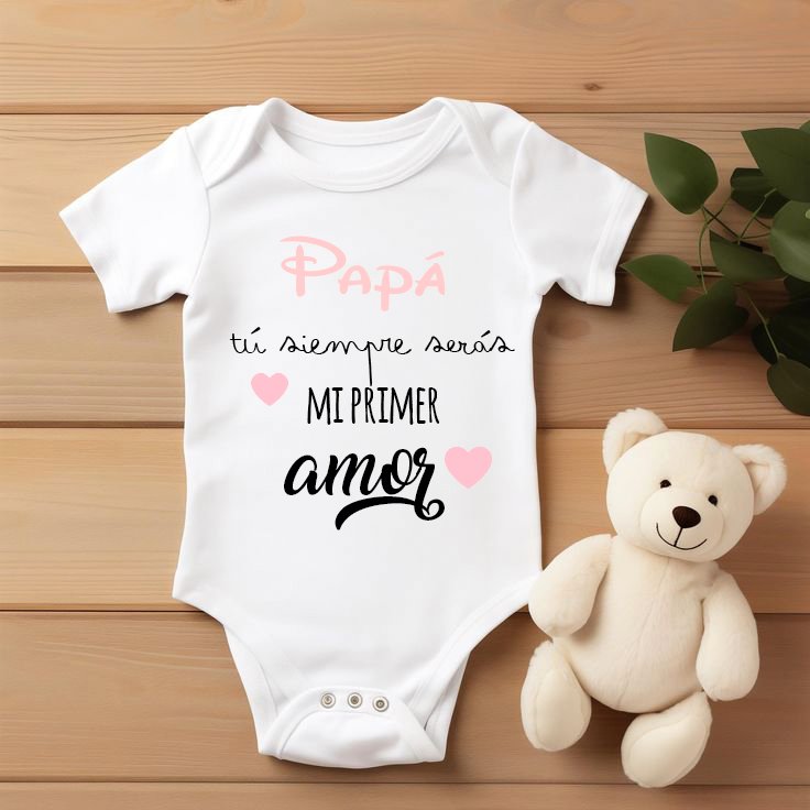 Body bebé “Papá, mi primer amor”
